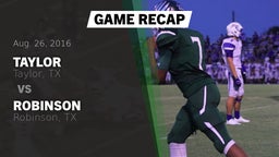 Recap: Taylor  vs. Robinson  2016