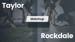 Matchup: Taylor  vs. Rockdale  2016