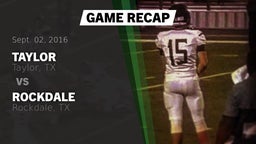 Recap: Taylor  vs. Rockdale  2016