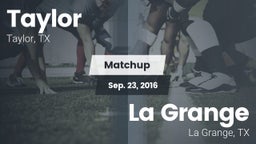 Matchup: Taylor  vs. La Grange  2016