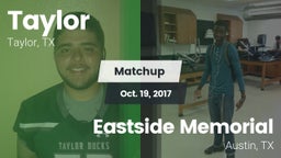 Matchup: Taylor  vs. Eastside Memorial  2017