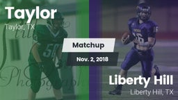 Matchup: Taylor  vs. Liberty Hill  2018