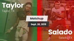 Matchup: Taylor  vs. Salado   2019