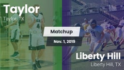 Matchup: Taylor  vs. Liberty Hill  2019
