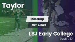 Matchup: Taylor  vs. LBJ Early College  2020