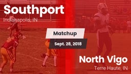 Matchup: Southport High vs. North Vigo  2018