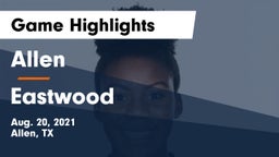 Allen  vs Eastwood  Game Highlights - Aug. 20, 2021