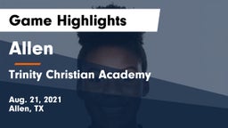 Allen  vs Trinity Christian Academy  Game Highlights - Aug. 21, 2021