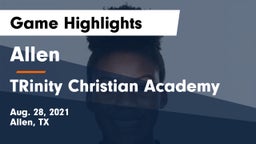 Allen  vs TRinity Christian Academy Game Highlights - Aug. 28, 2021