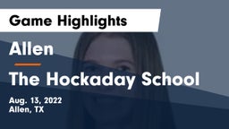 Allen  vs The Hockaday School Game Highlights - Aug. 13, 2022