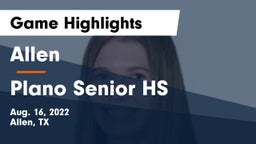 Allen  vs Plano Senior HS Game Highlights - Aug. 16, 2022