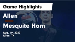 Allen  vs Mesquite Horn Game Highlights - Aug. 19, 2022