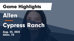 Allen  vs Cypress Ranch Game Highlights - Aug. 25, 2023