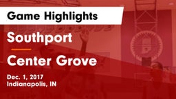 Southport  vs Center Grove  Game Highlights - Dec. 1, 2017