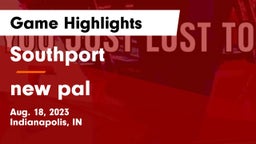 Southport  vs new pal Game Highlights - Aug. 18, 2023
