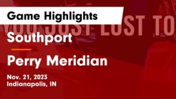 Southport  vs Perry Meridian  Game Highlights - Nov. 21, 2023