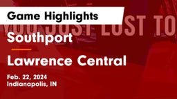 Southport  vs Lawrence Central  Game Highlights - Feb. 22, 2024