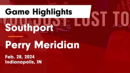 Southport  vs Perry Meridian  Game Highlights - Feb. 28, 2024