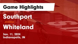 Southport  vs Whiteland  Game Highlights - Jan. 11, 2024