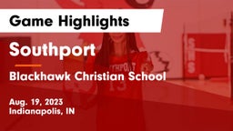Southport  vs Blackhawk Christian School Game Highlights - Aug. 19, 2023