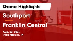 Southport  vs Franklin Central  Game Highlights - Aug. 22, 2023