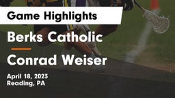 Berks Catholic  vs Conrad Weiser  Game Highlights - April 18, 2023