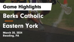 Berks Catholic  vs Eastern York  Game Highlights - March 20, 2024