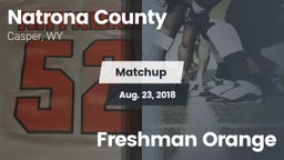 Matchup: Natrona County High vs. Freshman Orange 2018