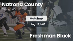 Matchup: Natrona County High vs. Freshman Black 2018