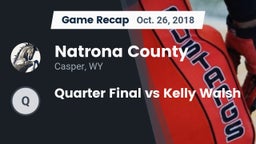 Recap: Natrona County  vs. Quarter Final vs Kelly Walsh 2018