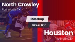 Matchup: North Crowley High vs. Houston  2017