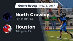 Recap: North Crowley  vs. Houston  2017