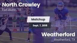 Matchup: North Crowley High vs. Weatherford  2018