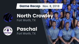 Recap: North Crowley  vs. Paschal  2018