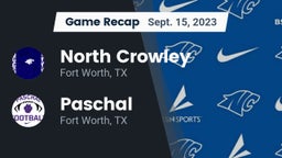 Recap: North Crowley  vs. Paschal  2023