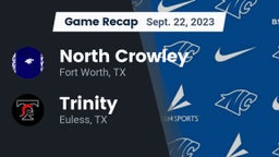 Recap: North Crowley  vs. Trinity  2023
