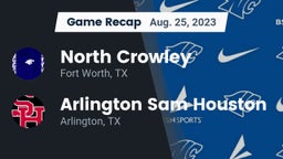 Recap: North Crowley  vs. Arlington Sam Houston  2023