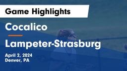 Cocalico  vs Lampeter-Strasburg  Game Highlights - April 2, 2024