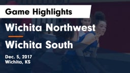 Wichita Northwest  vs Wichita South  Game Highlights - Dec. 5, 2017