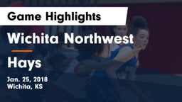 Wichita Northwest  vs Hays  Game Highlights - Jan. 25, 2018