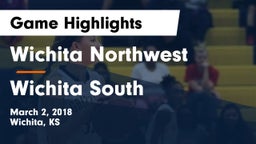 Wichita Northwest  vs Wichita South  Game Highlights - March 2, 2018