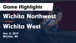 Wichita Northwest  vs Wichita West  Game Highlights - Jan. 8, 2019