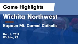 Wichita Northwest  vs Kapaun Mt. Carmel Catholic  Game Highlights - Dec. 6, 2019