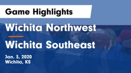 Wichita Northwest  vs Wichita Southeast  Game Highlights - Jan. 3, 2020