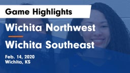 Wichita Northwest  vs Wichita Southeast  Game Highlights - Feb. 14, 2020