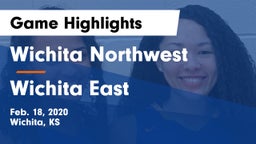 Wichita Northwest  vs Wichita East  Game Highlights - Feb. 18, 2020