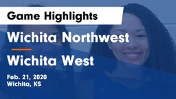 Wichita Northwest  vs Wichita West  Game Highlights - Feb. 21, 2020