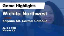 Wichita Northwest  vs Kapaun Mt. Carmel Catholic  Game Highlights - April 8, 2020