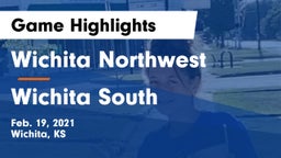 Wichita Northwest  vs Wichita South  Game Highlights - Feb. 19, 2021