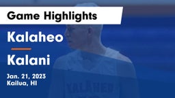 Kalaheo  vs Kalani  Game Highlights - Jan. 21, 2023